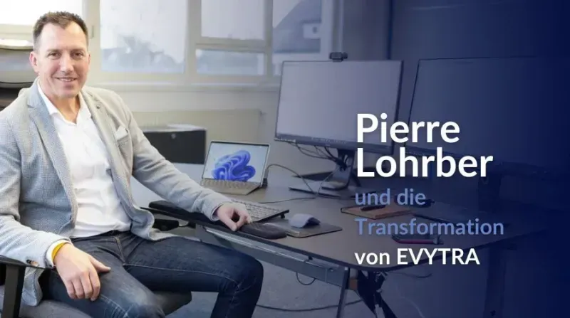 Pierre Lohrber and the&nbsp;Transformation of&nbsp; EVYTRA :&nbsp;GetConnected&nbsp;Journal | Ausgabe 5 | 2025